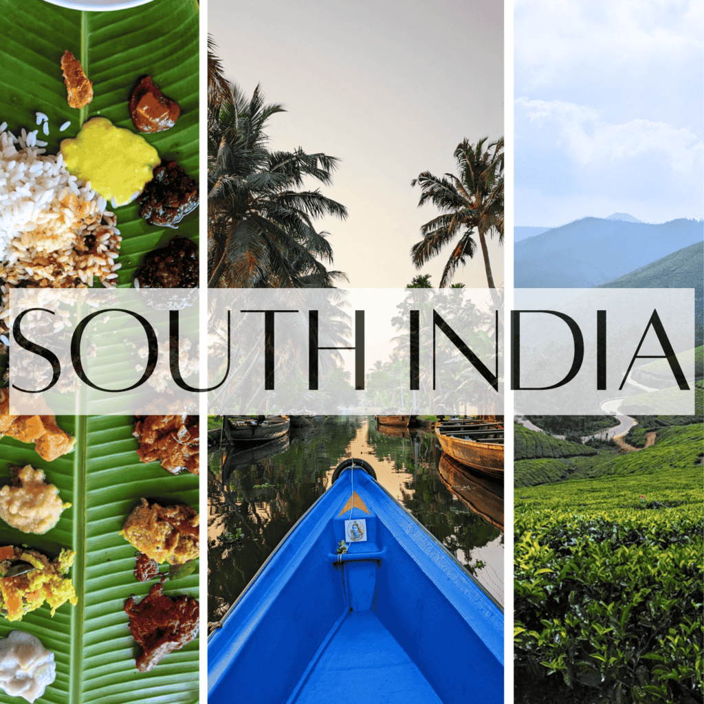 A collage of 3 images titled 'SOUTH INDIA' featuring three scenes - traditional South Indian food served on a banana leaf, a blue boat in backwaters with palm trees, and rolling hills covered in tea plantations.