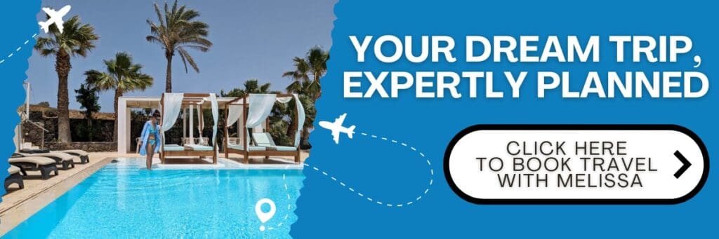 A luxury travel advertisement featuring a woman in a blue dress stepping into a sparkling pool at a tropical resort with cabanas and palm trees. The right side has a blue background with white text reading 'YOUR DREAM TRIP, EXPERTLY PLANNED,' along with a button that says 'CLICK HERE TO BOOK TRAVEL WITH MELISSA,' decorated with airplane and location pin icons.